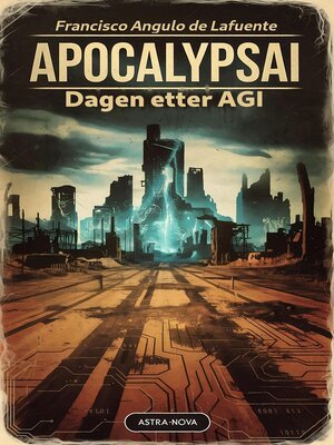 ApocalypsAI Dagen etter AGI - ebook